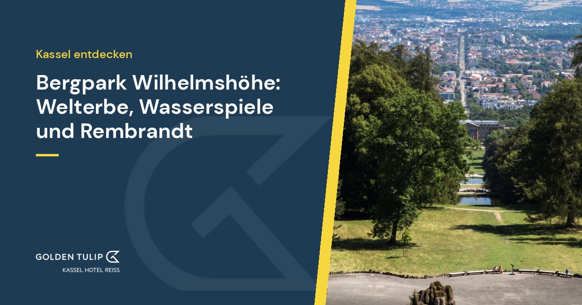 bergpark-wilhelmshoehe-welterbe-und-wasserspiele Bergpark Wilhelmshöhe: Welterbe, Wasserspiele und Rembrandt – Golden Tulip Kassel Hotel Reiss