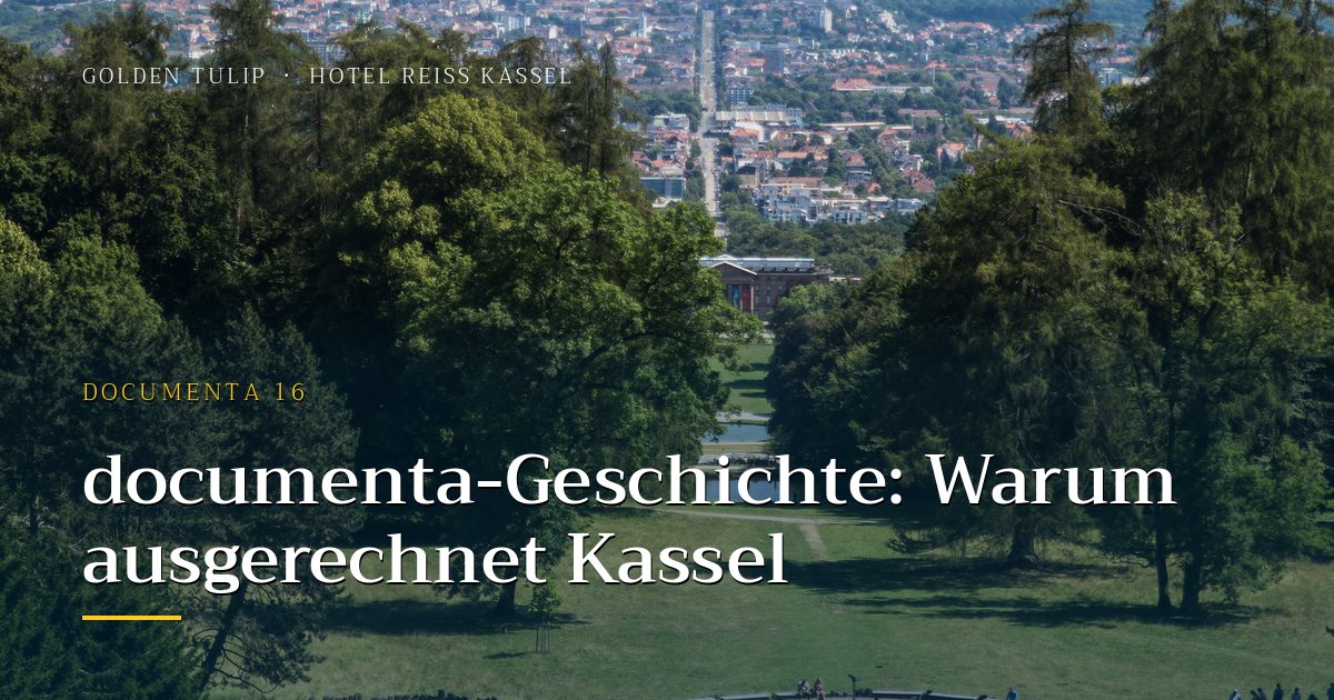 documenta-Geschichte: Warum ausgerechnet Kassel